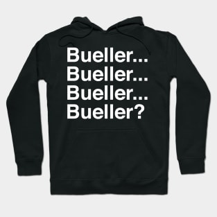 Bueller . . . Bueller . . . Bueller . . . Bueller? Hoodie